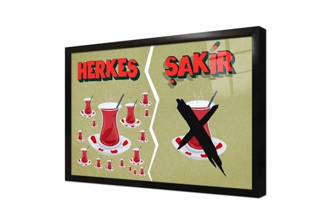 HERKESE BENDEN ÇAY ŞAKİRE YOK CAM TABLO, ÇERÇEVESİZ, 50X70, C02000598