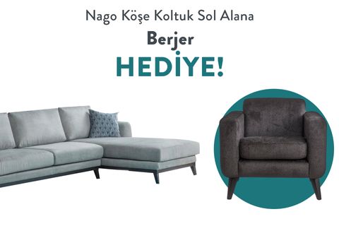 NAGO KÖŞE KOLTUK SOL ALANA NAGO BERJER HEDİYE